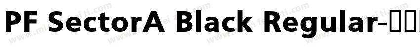 PF SectorA Black Regular字体转换